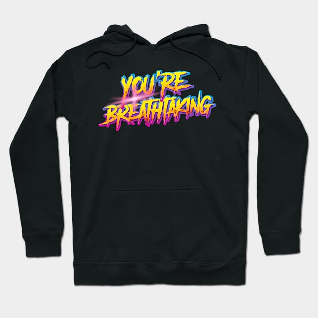 you are breathtaking retrowave Hoodie by vaktorex